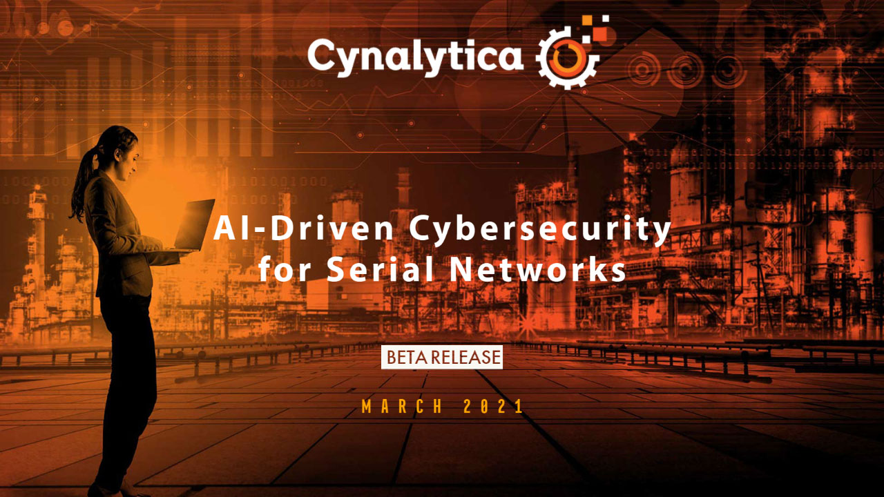 AI-Driven Cybersecurity for Serial Networks. Beta release . March 2021